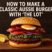 how-to-make-a-classic-aussie-burger-with-the-lot
