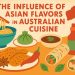 the-influence-of-asian-flavors-in-australian-cuisine