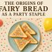 the-origins-of-fairy-bread-as-a-party-staple